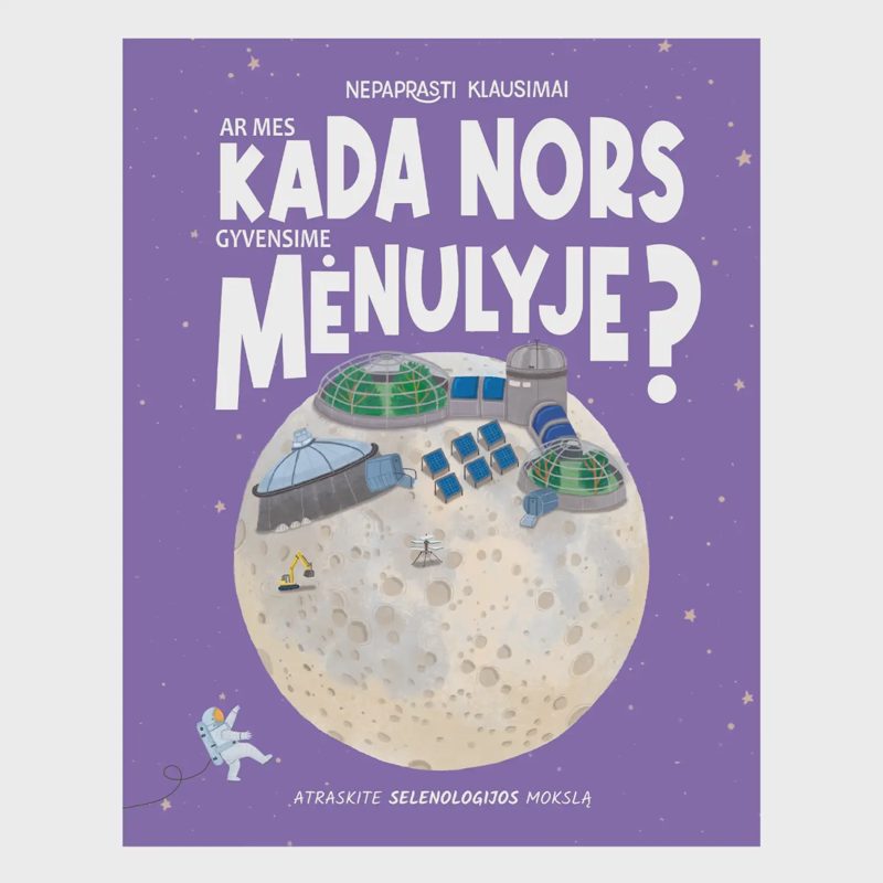 Knyga AR MES KADA NORS GYVENSIME MĖNULY?