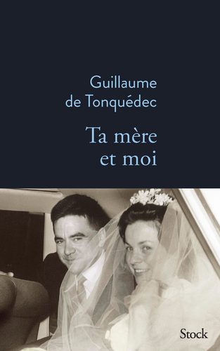 (1) Guillaume de Tonquédec "Ta mère et moi"