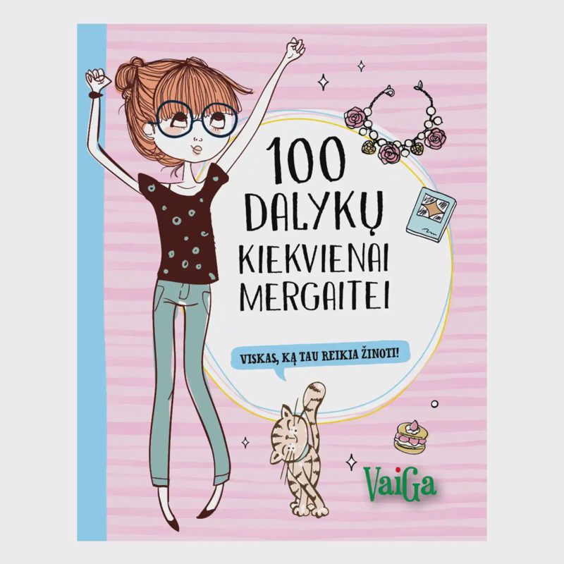 Knyga 100 DALYKŲ KIEKVIENAI MERGAITEI